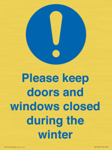 Please keep doors and windows closed during the winter